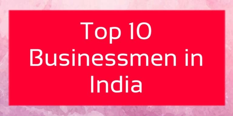 Top 10 Businessmen in India | International Khabar Top 10 Businessmen in India