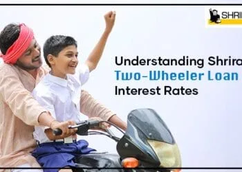 Understanding Shriram Two Wheeler Loan Interest Rates
