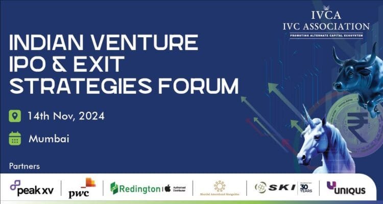 Unlocking Indias IPO Potential IVCA Announces Inaugural Indian Venture IPO Exit Strategies Forum | International Khabar Unlocking India’s IPO Potential: IVCA Announces Inaugural Indian Venture IPO & Exit Strategies Forum