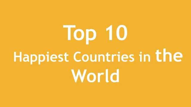Top 10 Happiest Countries in the World | International Khabar Top 10 Happiest Countries in the World