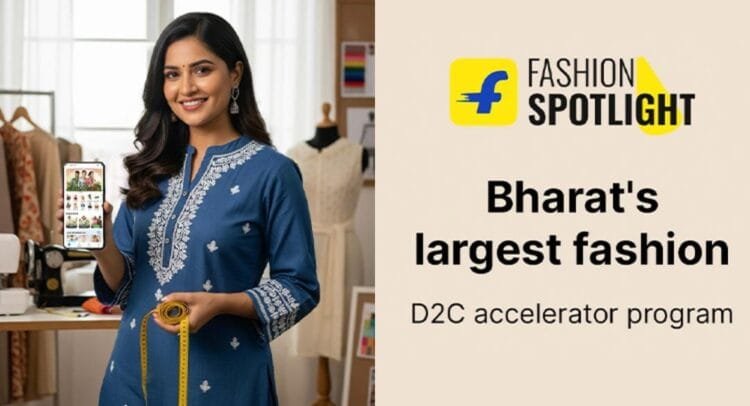 Flipkart Launches Fashion Spotlight to Power Indias Emerging D2C Fashion Ecosystem | International Khabar Flipkart Launches ‘Fashion Spotlight’ to Power India’s Emerging D2C Fashion Ecosystem