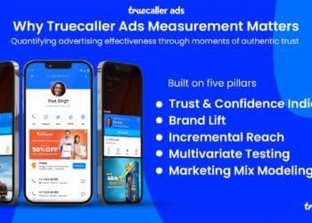 Truecaller Unveils ROI of Trust – its First, Complete Measurement Suite to Track Attention, Trust, Confidence and Advertising Impact at Scale