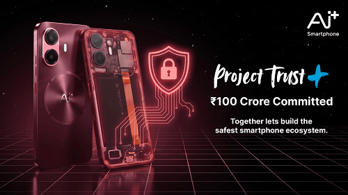 Building Trust in Tech Ai+ Smartphone Commits Rs 100 Crore to Enhance Security Through Community Participation | International Khabar Building Trust in Tech: Ai+ Smartphone Commits Rs. 100 Crore to Enhance Security Through Community Participation