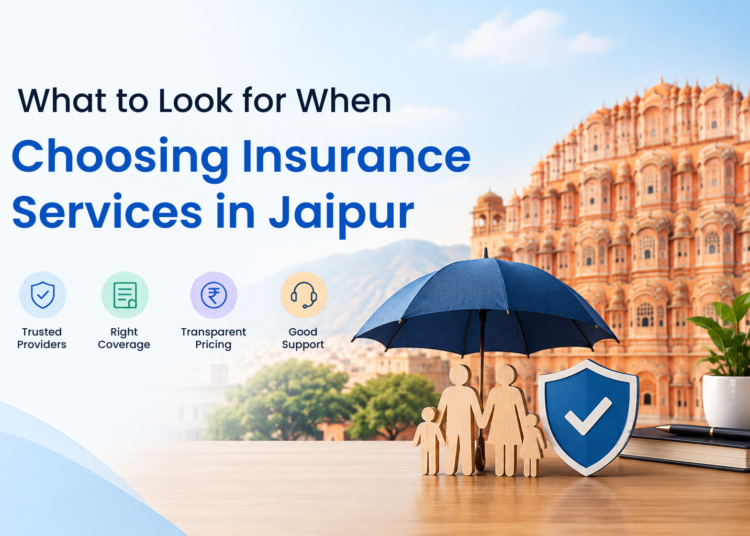 Choosing Insurance Services in Jaipur