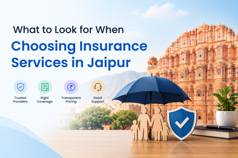 Choosing Insurance Services in Jaipur